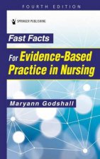 Fast Facts for EvidenceBased Practice in Nursing