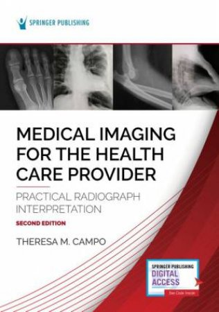 Medical Imaging for the Health Care Provider by Theresa M. Campo