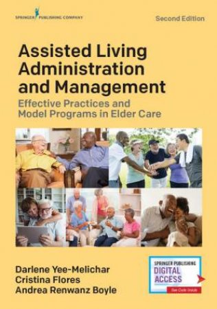 Assisted Living Administration and Management by Darlene; Boyle, Andrea Renwanz; Flores, Cristi Yee-Melichar
