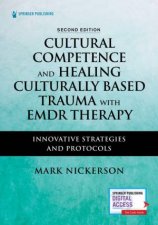 Cultural Competence And Healing Culturally Based Trauma With EMDR Therapy