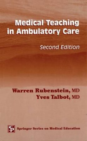 Medical Teaching in Ambulatory Care 2/e H/C by Warren et al Rubenstein