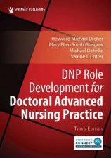 DNP Role Development for Doctoral Advanced Nursing Practice 3e