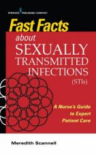 Fast Facts About Sexually Transmitted Infections STIs
