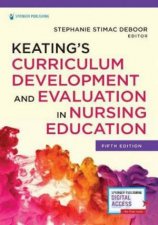 Keatings Curriculum Development And Evaluation In Nursing Education