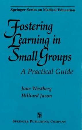 Fostering Learning in Small Groups by Jane et al Westberg