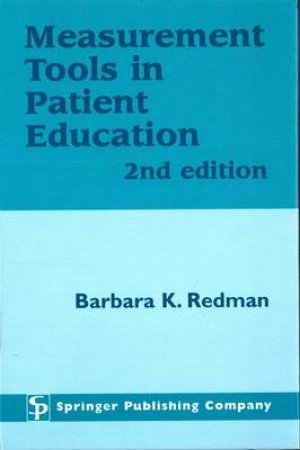 Measurement Tools in Patient Education 2/e H/C by Barbara K. Redman
