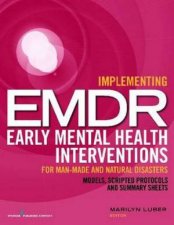 Implementing Emdr Early Mental Health Interventions for ManMade and Nat