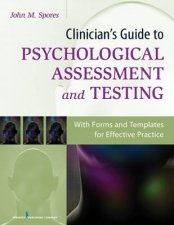Clinicians Guide to Psychological Assessment and Testing