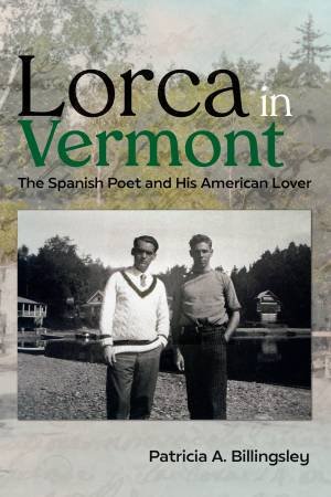 Lorca in Vermont by Patricia A. Billingsley