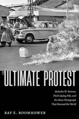 The Ultimate Protest by Ray E. Boomhower