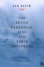 The Seven Perennial Sins And Their Offspring