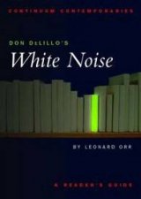 Continuum Contemporaries Don DeLillos White Noise