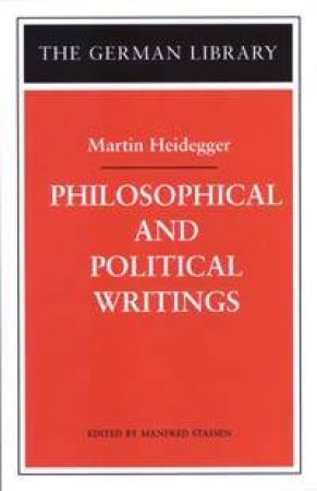 The German Library: Philosophical And Political Writings by Martin Heidegger