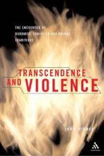 Transcendence And Violence The Encounter Of Buddhist Christian And Primal Traditions