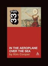 33 13 Neutral Milk Hotels In The Aeroplane Over The Sea
