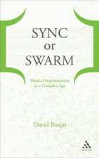 Sync Or Swarm Musical Improvisation In A Complex Age