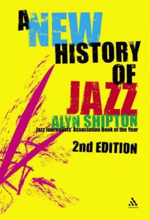 A New History Of Jazz by Alyn Shipton