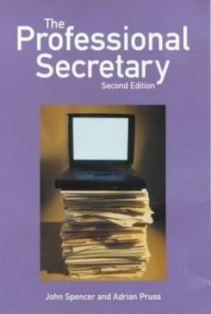 The Professional Secretary by John Spencer & Adrian Pruss