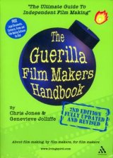 The Guerilla Film Makers Handbook