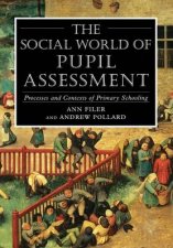 The Social World Of Pupil Assessment