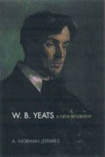 W B Yeats New Biography
