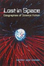 Lost In Space Geographies Of Science Fiction