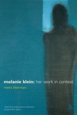 Melanie Klein Her Work In Context