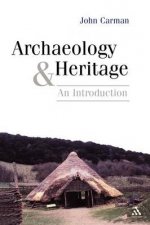 Archaeology And Heritage An Introduction