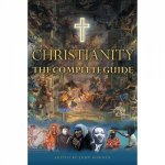 Christianity The Complete Guide