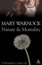 Nature And Mortality A Philospher In Public Life
