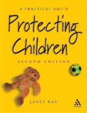 Protecting Children A Practical Guide