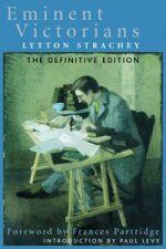 Eminent Victorians The Definitive Edition