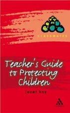 Classmates Teachers Guide To Protecting Children