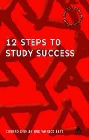 12 Steps To Study Success by Conrad Lashley & Warwick Best