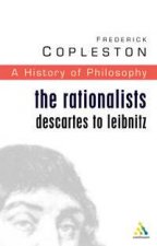 The Rationalists Descartes To Leibniz