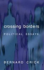 Crossing Borders Political Essays