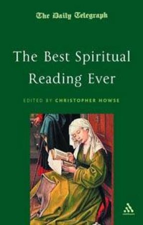 The Daily Telegraph: The Best Spiritual Reading Ever by Christopher Howse