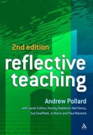 Reflective Teaching: Evidence-Informed Professional Practice - 2 Ed by Andrew Pollard