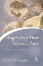 Angels Keep Their Ancient Places
