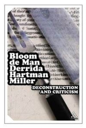 Deconstruction And Criticism by Harold Bloom