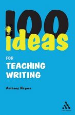 100 Ideas For Teaching Writing