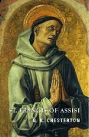 St Francis Of Assisi by GK Chesterton