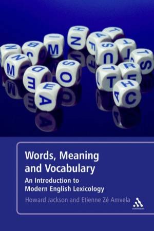 Words, Meaning And Vocabulary 2nd Ed by Howard Jackson & Etienne Ze Amvela