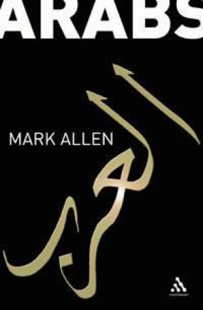 Arabs: A New Perspective by Mark Allen