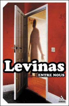 Entre Nous by Emmanuel Levinas