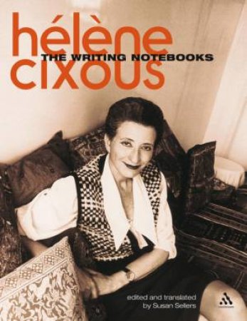 Writing Notebooks by Helene Cixous