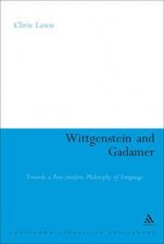 Wittgenstein And Gadamer Towards A PostAnalytic Philosophy Of Language