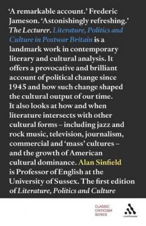 Literature, Politics And Culture In Postwar Britain by Alan Sinfield