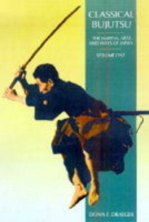 Classical Bujutsu by Donn F. Draeger