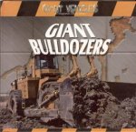 Giant Vehicles Giant Bulldozers